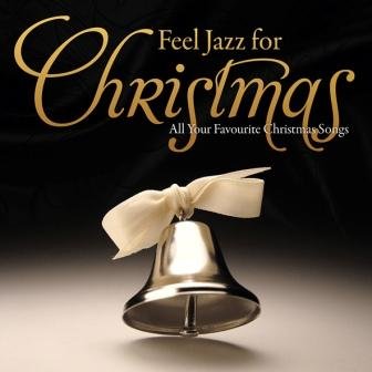 Feel Jazz For Christmas Various Artists