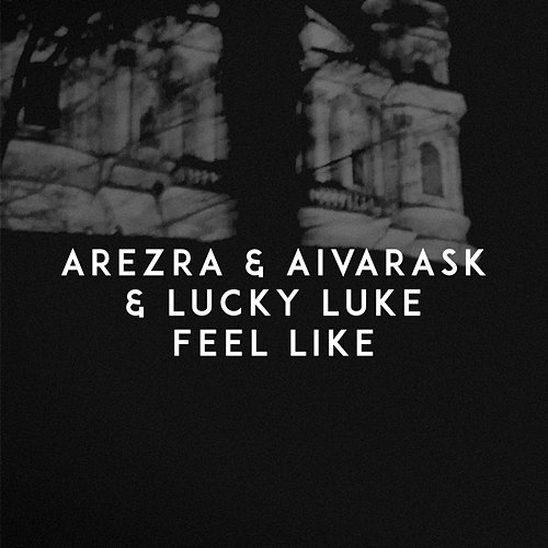 Feel Like Lucky Luke, AREZRA, Aivarask