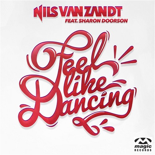 Feel Like Dancing Nils Van Zandt feat. Sharon Doorson