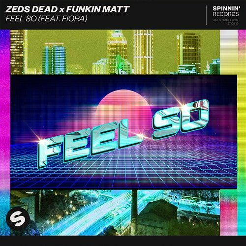 Feel So Zeds Dead x Funkin Matt feat. Fiora
