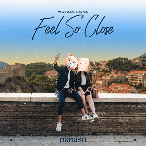 Feel So Close Mecdoux & Chill Covers