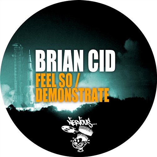 Feel So / Demonstrate Brian Cid