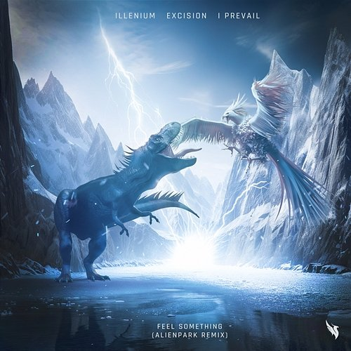 Feel Something AlienPark, Excision, I Prevail, Illenium