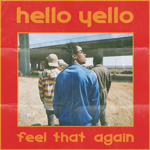 Feel That Again Hello Yello