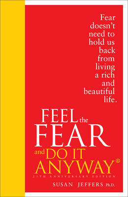 Feel The Fear And Do It Anyway Jeffers Susan