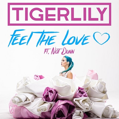 Feel The Love Tigerlily feat. Nat Dunn