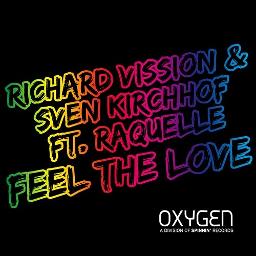 Feel The Love Richard Vission & Sven Kirchhof feat. Raquelle