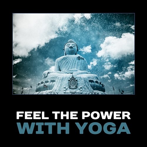 Feel the Power with Yoga - Challange for Your Body, Force of Nature, Meditation for Weight Loss, Good Health and Better Feeling Core Power Yoga Universe