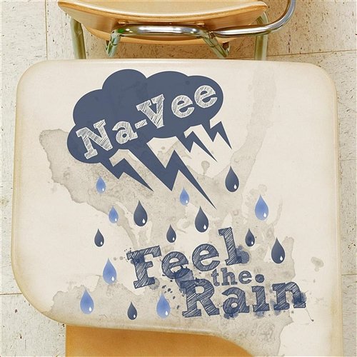 Feel the Rain Na-Vee
