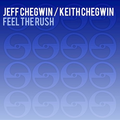 Feel the Rush Kieth Chegwin, Jeff Chegwin
