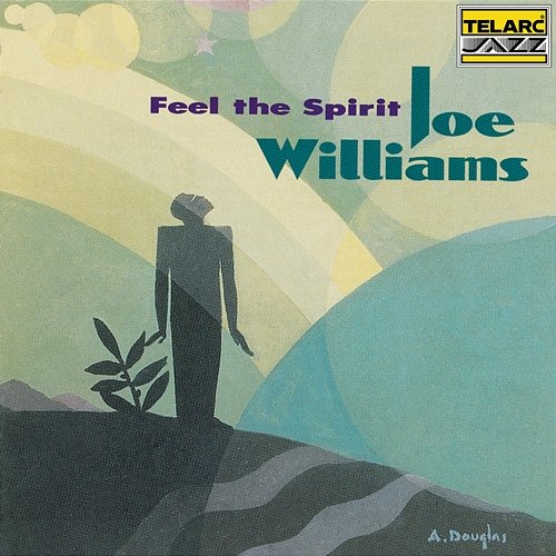 Feel The Spirit Joe Williams