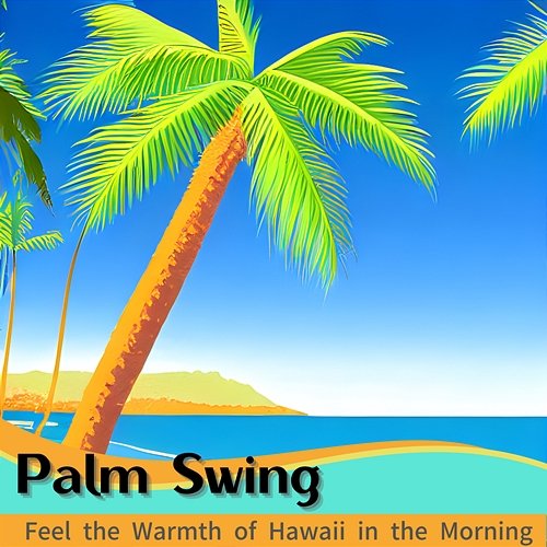 Feel the Warmth of Hawaii in the Morning Palm Swing