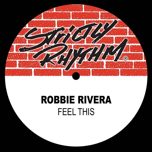 Feel This Robbie Rivera