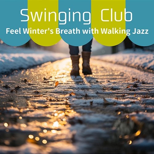 Feel Winter's Breath with Walking Jazz Swinging Club