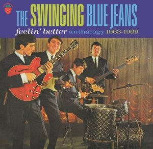Feelin' Better: Anthology 1963-1969 Swinging Blue Jeans