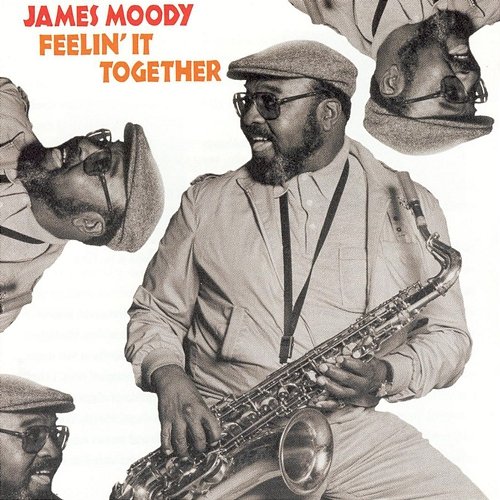 Feelin' It Together James Moody