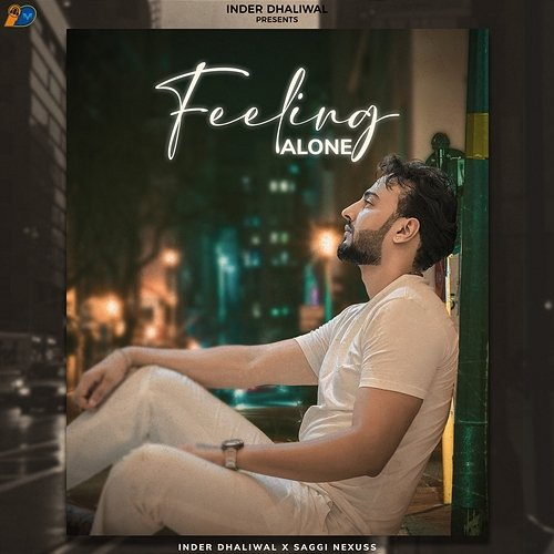 Feeling Alone Inder Dhaliwal & Saggi Nexuss
