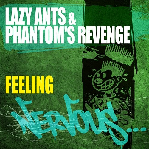 Feeling Lazy Ants & The Phantom's Revenge