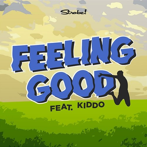 Feeling Good Strobe! feat. KIDDO