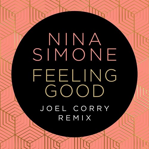 Feeling Good Nina Simone, Joel Corry