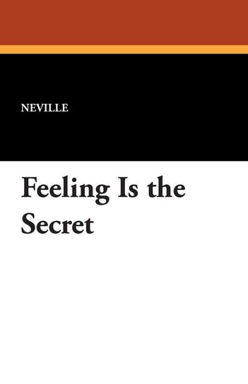Feeling Is the Secret Neville