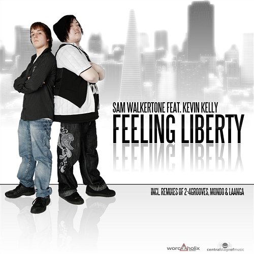 Feeling Liberty Sam Walkertone Feat. Kevin Kelly