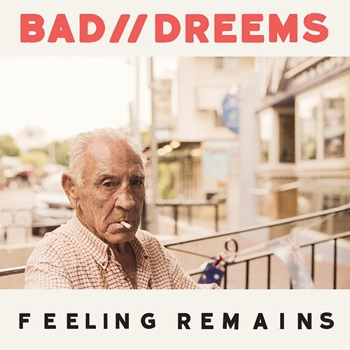 Feeling Remains DREEMS, Bad