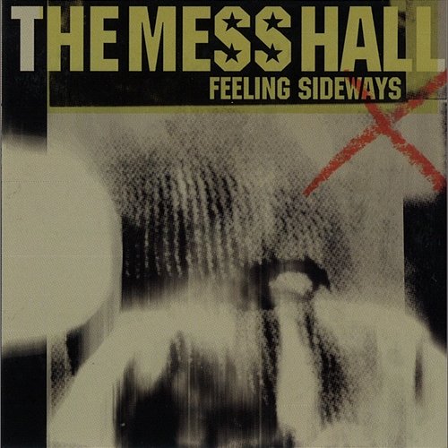Feeling Sideways The Mess Hall