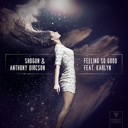 Feeling So Good Shogun, Anthony Dircson feat. Karlyn
