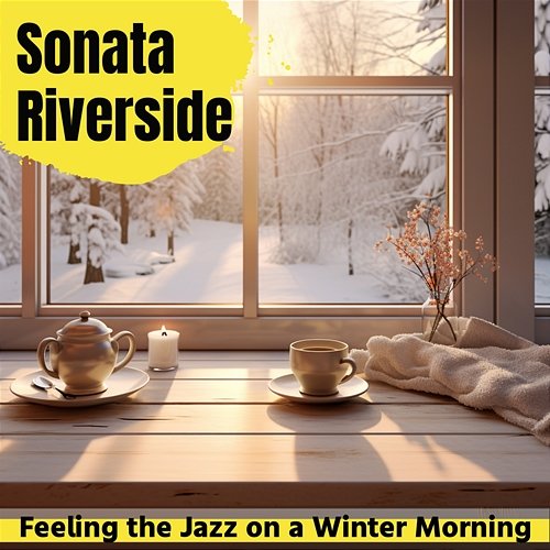 Feeling the Jazz on a Winter Morning Sonata Riverside