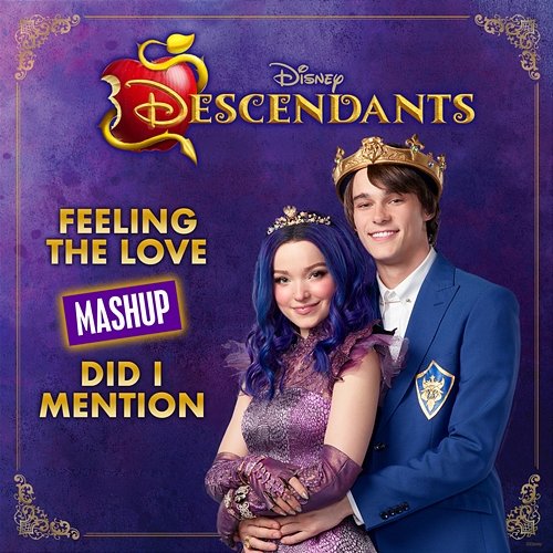 Feeling the Love/Did I Mention Mashup Cast of Descendants