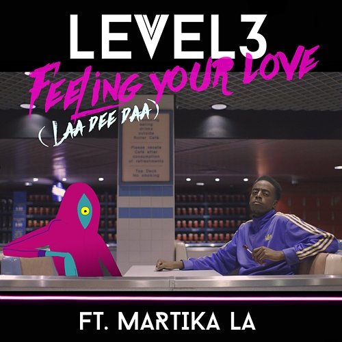 Feeling Your Love (LaaDeeDaa) Level 3 feat. Martika LA