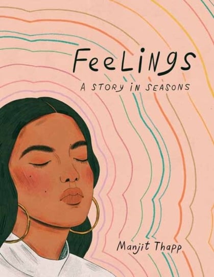 Feelings. A Story in Seasons Manjit Thapp