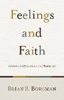 Feelings and Faith Borgman Brian S.