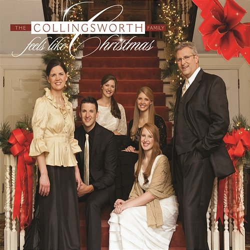Feels Like Christmas The Collingsworth Family