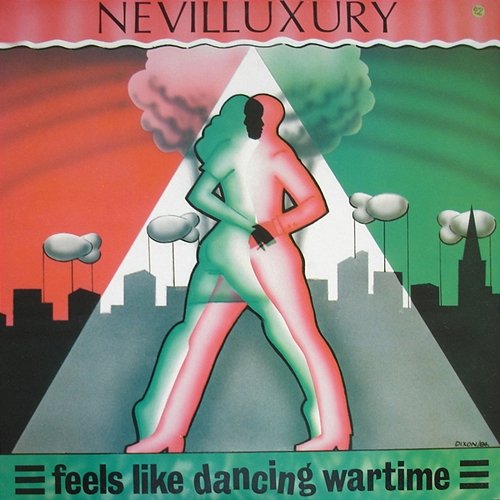 Feels Like Dancing Wartime Nevilluxury