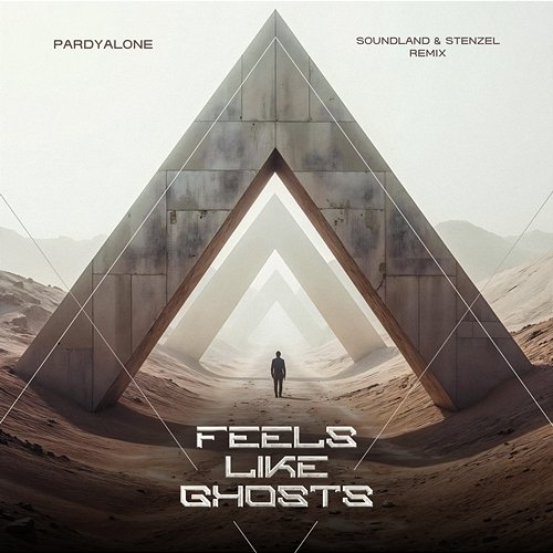 Feels Like Ghosts Pardyalone, Soundland & Stenzel