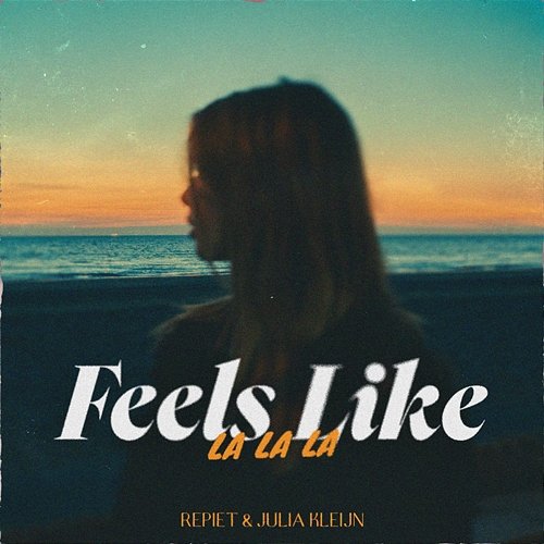 Feels Like (La La La) Julia Kleijn, Repiet