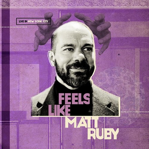 Feels Like Matt Ruby Matt Ruby