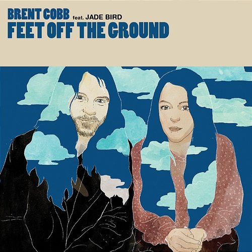 Feet Off The Ground Brent Cobb