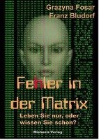Fehler in der Matrix Bludorf Franz, Fosar Grazyna