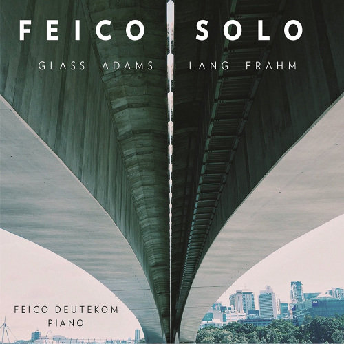 Feico Solo: Glass Adams Lang Frahm Feico Deutekom