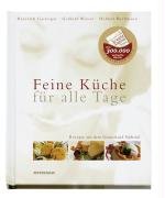 Feine Küche für alle Tage Gasteiger Heinrich, Wieser Gerhard, Bachmann Helmut