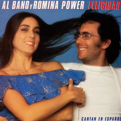 Felicidad Al Bano & Romina Power