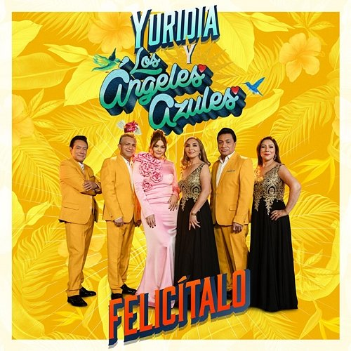Felicítalo Yuridia, Los Ángeles Azules
