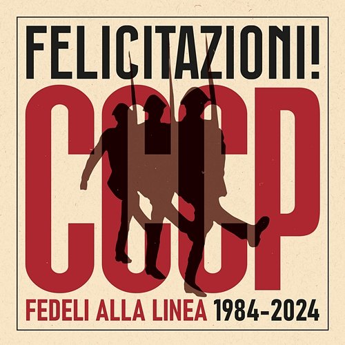 FELICITAZIONI! CCCP – Fedeli Alla Linea