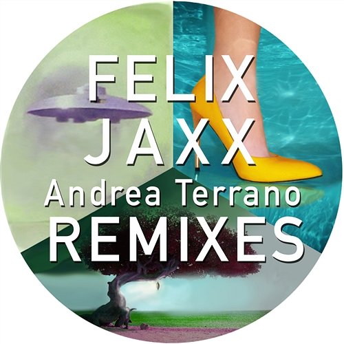 Felix Jaxx Remixes Andrea Terrano Andrea Terrano