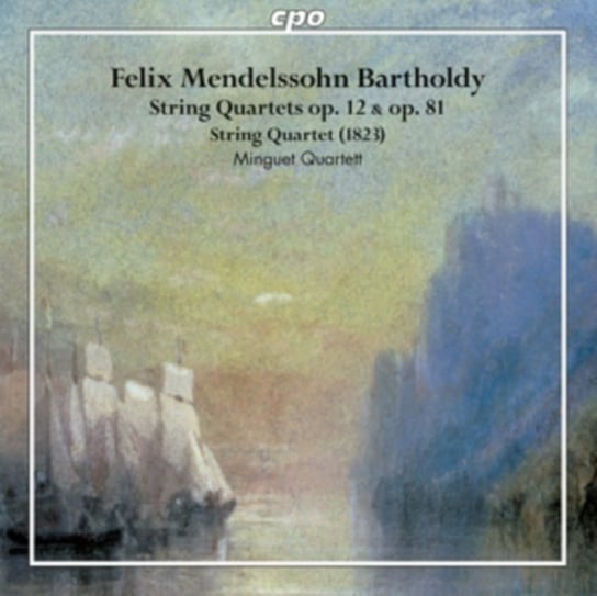 Felix Mendelssohn Bartholdy: String Quartets Op. 12 & Op. 81/... cpo