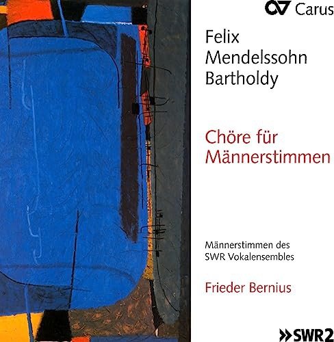 Felix Mendelssohn Chöre Für Männerstimmen Various Artists