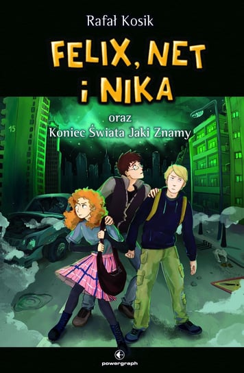 Felix, Net i Nika oraz koniec świata jaki znamy. Tom 15 Kosik Rafał